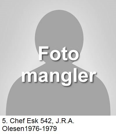 5. Chef Esk 542 J.R.A. Olesen 1976-79